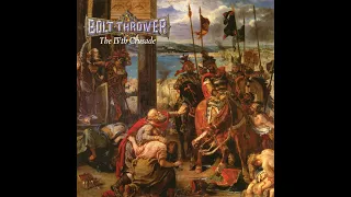 Bolt thrower - The IVth Crusade & Spearhead [Full Album]