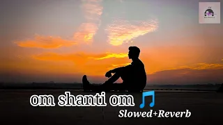 Dastan-E-om shanti om song (8D Audio) on  slowed+reverb...🎵