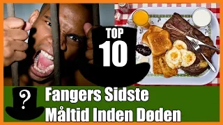 TOP 10 Fangers Sidste Måltid Inden Døden