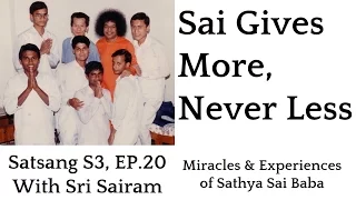 Shri Sai Ram | Satsang 3 Ep.20 | Miracles & Experiences of Sathya Sai Baba