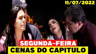 A DESALMADA Capítulo 6 - 11 de Julho SEGUNDA-FEIRA (11/07/22) - Resumo e Cenas do Capítulo COMPLETO