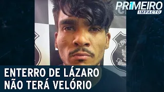 Enterro de Lázaro Barbosa será restrito à família | Primeiro Impacto (01/07/21)