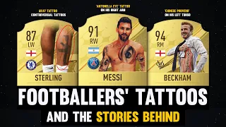 FOOTBALLERS' TATTOOS and the Stories Behind it! 💀😱 | FT. Messi, Beckham, Sterling...