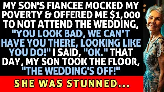 My Son's Fiancee Mocked My Poverty & Offered Me $1,000 To Not Attend The Wedding. She Was Stunned...