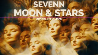 Sevenn - Moon & Stars (Official Lyric Video)