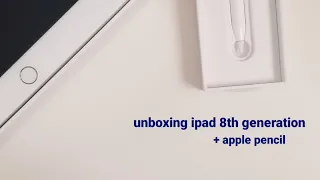 unboxing ipad 8th gen 2020 + apple pencil + accessories haul