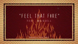 Feel That Fire (feat. Whissell) - Tommee Profitt