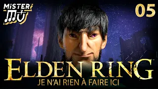 JE N'AI RIEN À FAIRE ICI | Elden Ring (05)