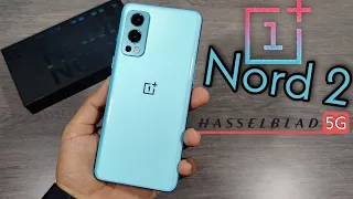 OnePlus Nord 2 5G Unboxing & Review | Colour OS | Camera Test | HASSELBLAD