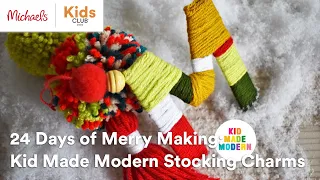 Michaels | 24 Days of Merry Making Online: Kid Made Modern Stocking Charms