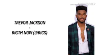 Trevor Jackson - Right Now (Lyrics)