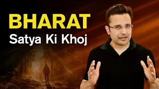 BHARAT - Satya Ki Khoj | Sandeep Maheshwari