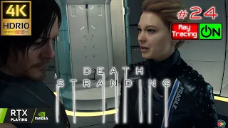 Death Stranding (2019)(PC) Part 24 - Order No. 24, First Bot Order, & More | 4K HDR10 60FPS RTX On