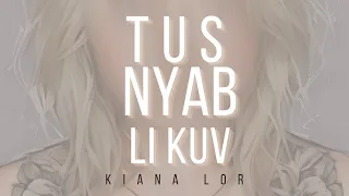 KIANA LOR - Tus Nyab Li Kuv [Audio]