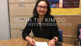 Oanh Thi Kim Do Talks about Her U.S. Citizenship Interview