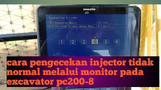 cara pengecekan injector melalui monitor excavator Komatsu pc200-8