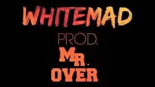 WHITEMAD-NUOVI SFOGHI (prod. MR. OVER)