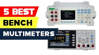 Top 5 Bench Multimeters for Enhanced Electronics Work!