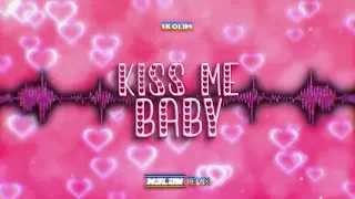 SKOLIM - Kiss me Baby (M3LON REMIX 2023)