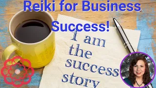 Reiki to Succeed in Business 💮
