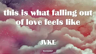 JVKE - this is what falling out of love feels like Lyrics