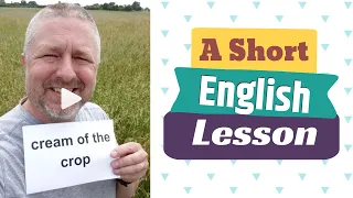 Learn the English Phrases CREAM OF THE CROP and BEST OF THE BEST - An English Lesson with Subtitles