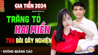 Trăng Tỏ Hai Miền,❤️888 Bài Lính Xưa Hay Nhất Đi Cùng Năm Tháng Gia Tiến VỪA XUẤT BẢN CỰC HAY