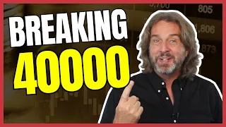 📈 Breaking 40,000 - What’s Next For The Dow?