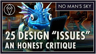 Honest Critique of No Man's Sky | 25 "Issues" + Ideas | Variation, Gameplay, Settlements, Exocraft