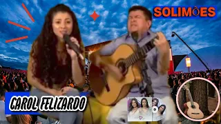 Carol Felizardo a filha do Solimões canta Chora Viola