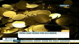 Центробанки наращивают золотые резервы - Kazakh TV