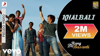 A.R. Rahman - Khalbali Best Audio Song|Rang De Basanti|Aamir Khan|Siddharth|Soha|Nacim