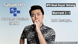 IPO Perma Plasindo / #BINO | Tujuan IPO untuk Bayar Hutang Tapi Dapat Warrant Gratis | Menarik?