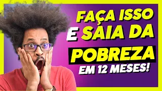 O Segredo para sair da pobreza em 12 meses #SaidaDaPobreza