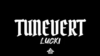 LUCKI - Tunevert (Lyrics Video)