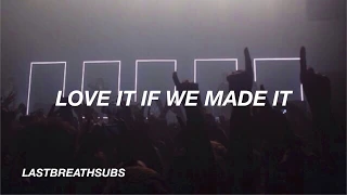 The 1975 - Love It If We Made It (Lyrics)