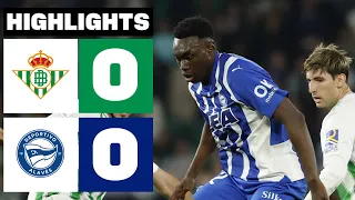 REAL BETIS 0 - 0 DEPORTIVO ALAVÉS | HIGHLIGHTS LALIGA EA SPORTS