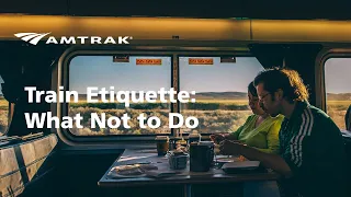 Amtrak - Train Etiquette: What Not to Do