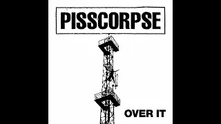 Pisscorpse - Over It (2023)