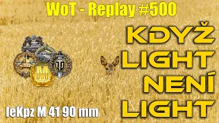 leKpz M 41 90 mm - Když light není light [WoT Replay #500]