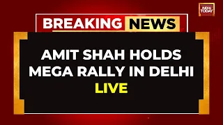 LIVE: HM Amit Shah Addresses Public Meeting In Sangam Vihar, New Delhi | Lok Sabha Election 2024