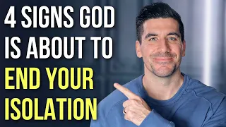 God Is About to Stop Your Isolation If . . .