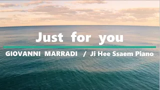 Just  for  you / GIOVANNI  MARRADI (이탈리아  피아니스트) /  *구독자 신청곡