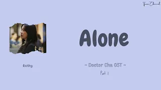 Rothy - Alone (ost Doctor Cha pt.1) (Rom/Ind) lyrics lirik terjemahan Indonesia