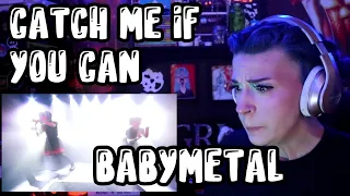 REACTION | BABYMETAL "CATCH ME IF YOU CAN"