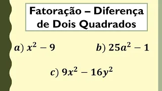 Fatoração de Expressões Algébricas - Diferença Entre Dois Quadrados