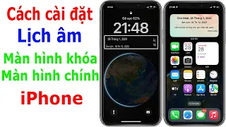 Cách cài đặt lịch âm ra màn hình khóa và màn hình chính iPhone mới nhất 2024