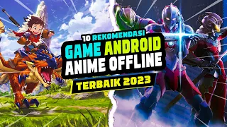 10 GAME ANDROID ANIME OFFLINE TERBAIK 2023 - GRAFIK HD