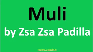 Muli by Zsa Zsa Padilla (Lyrics) - 2014