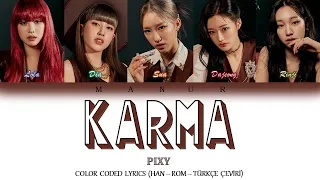 Pixy (픽시) - Karma (Han- Rom- TÜRKÇE ÇEVİRİ) Color Coded Lyrics